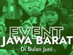 Catat, Sepanjang Juni 2025 Beragam Event Menarik Diselenggarakan di Jabar